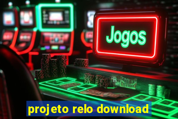 projeto relo download